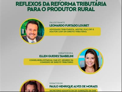 Foto da Notícia: OAB-MT chama advocacia para discutir, em palestra virtual, impactos das novas regras tributárias na vida do produtor rural